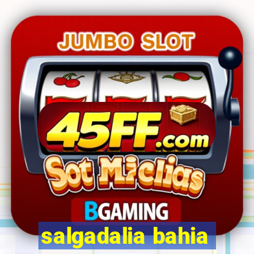 salgadalia bahia
